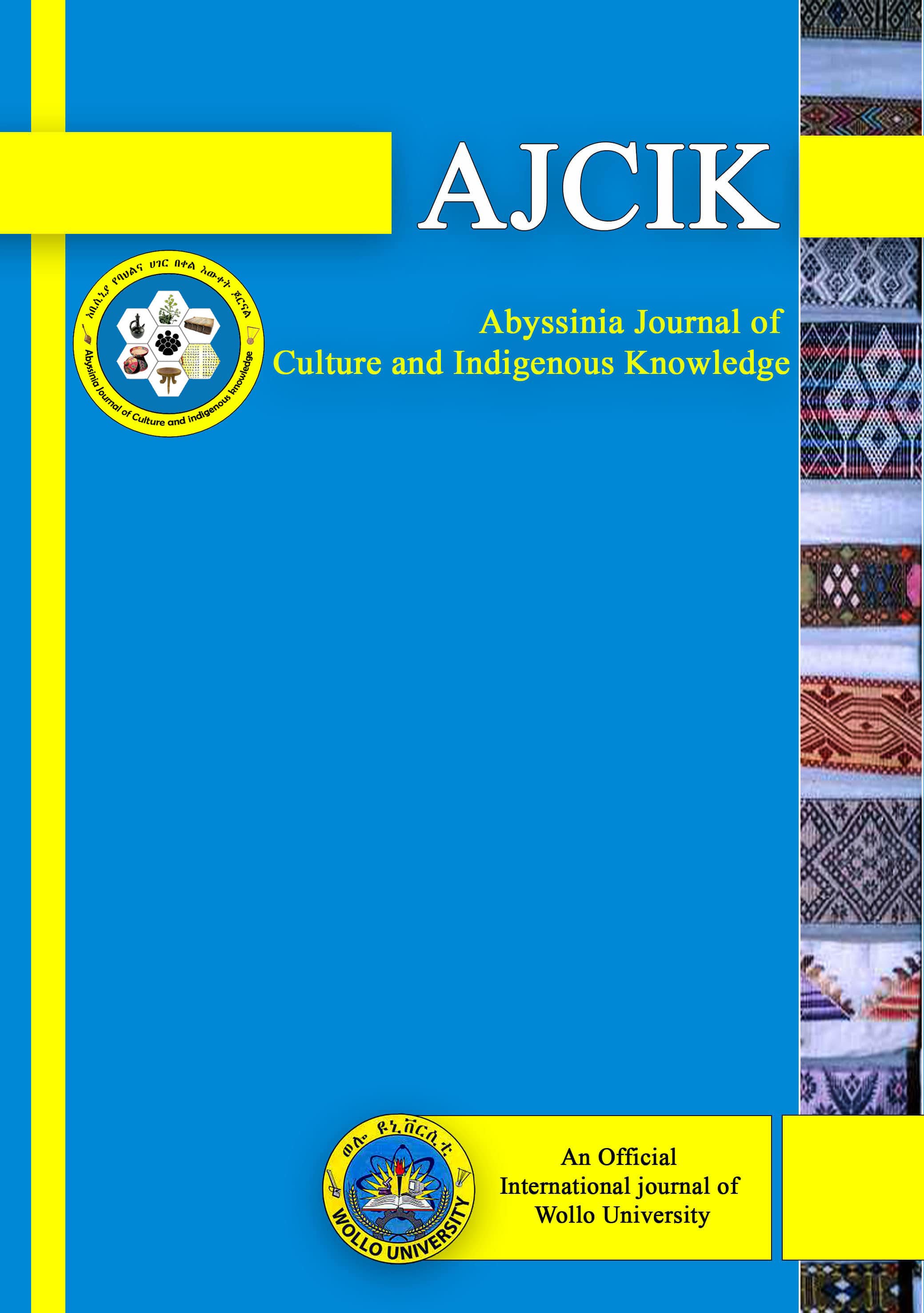 The Abyssinia Journal of Culture and Indigenous Knowledge (AJCIK)